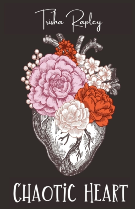 Chaotic Heart av Patricia Rapley (Paperback)