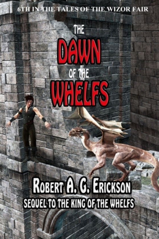 The Dawn of the Whelfs av Robert a G Erickson (Paperback)