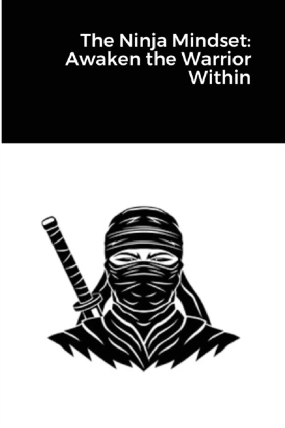 The Ninja Mindset av Randell Stroud (Paperback)