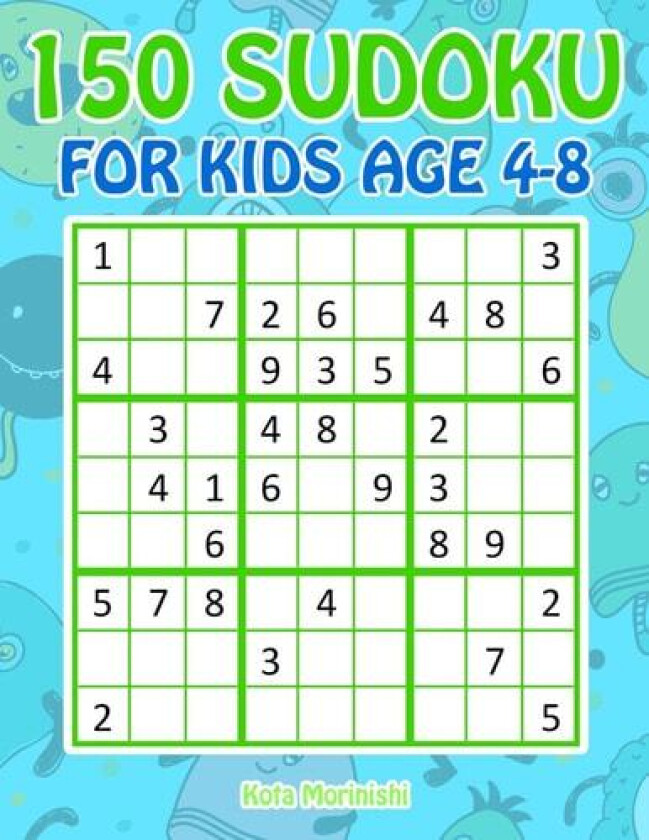 150 Sudoku for Kids Ages 4-8: Sudoku With Cute Monster Books for Kids (Sudoku Puzzle Books for Kids) av Kota Morinishi (Paperback)