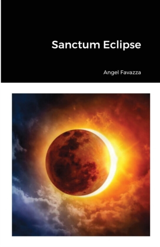 Sanctum Eclipse av Angel Favazza (Paperback)