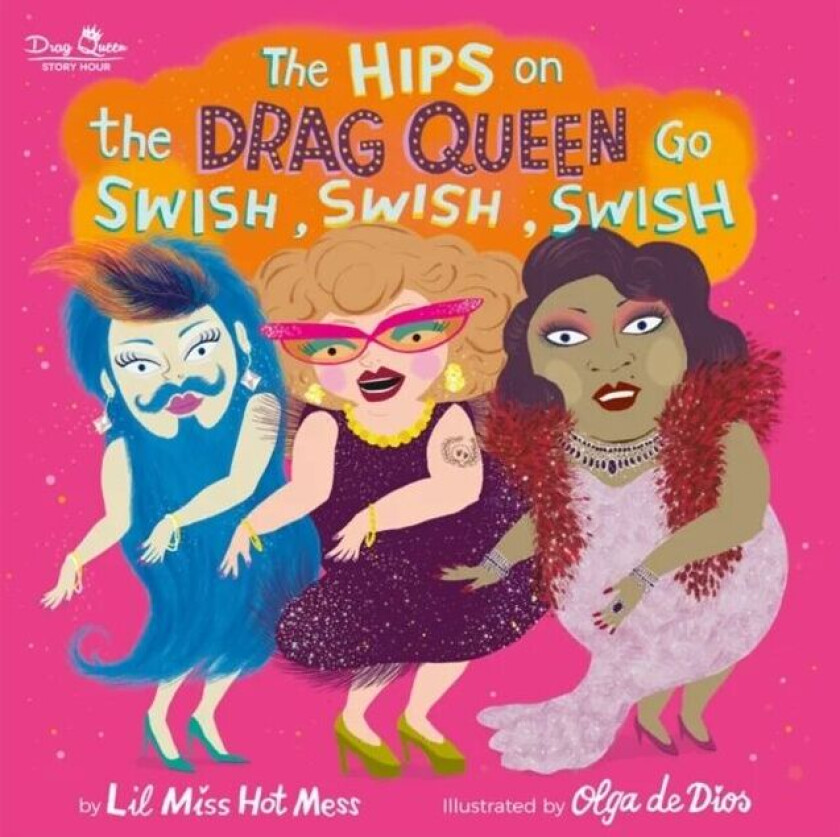 The Hips on the Drag Queen Go Swish, Swish, Swish av Lil Miss Hot Mess