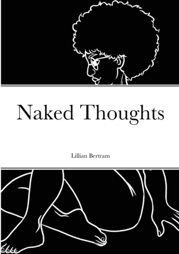 Naked Thoughts av Lillian Bertram (Paperback)