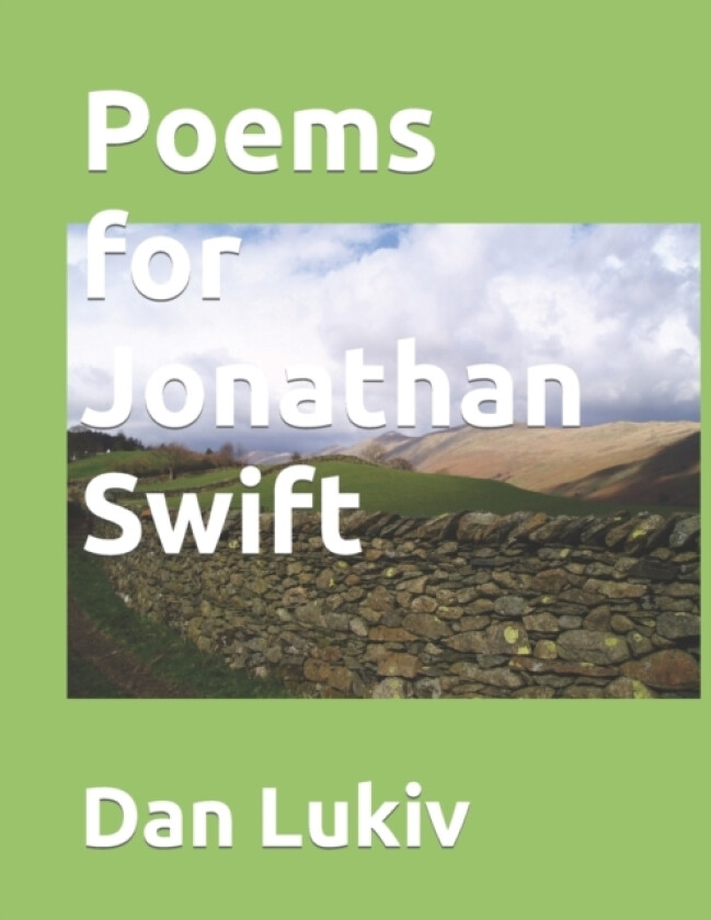 Poems for Jonathan Swift av Dan Lukiv (Paperback)