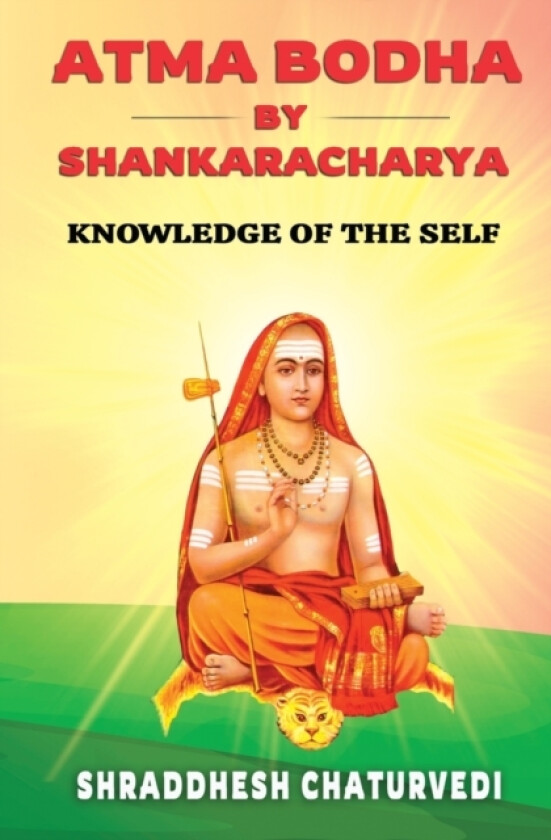 Atma Bodha By Shankaracharya av Shraddhesh Chaturvedi (Paperback)
