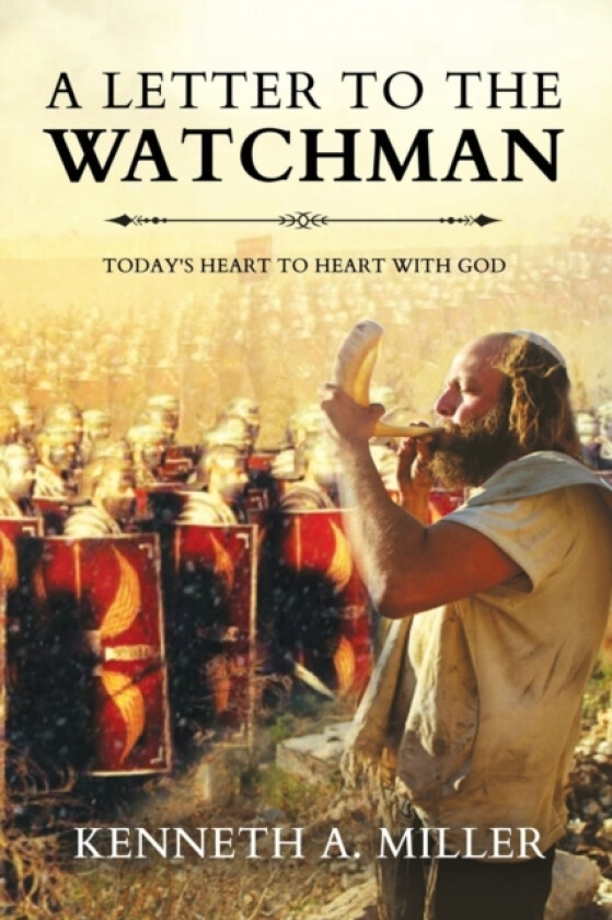 A Letter to the Watchman av Kenneth a Miller (Paperback)
