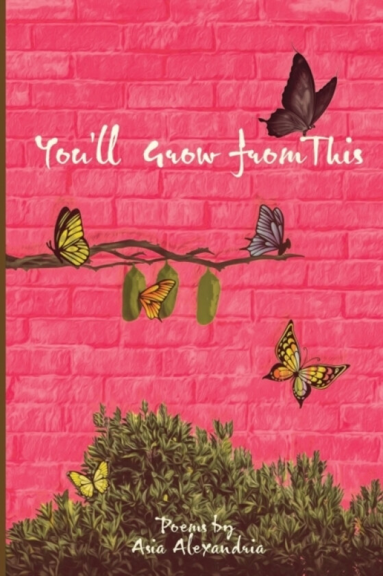 You'll grow from this av Asia Alexandria (Paperback)