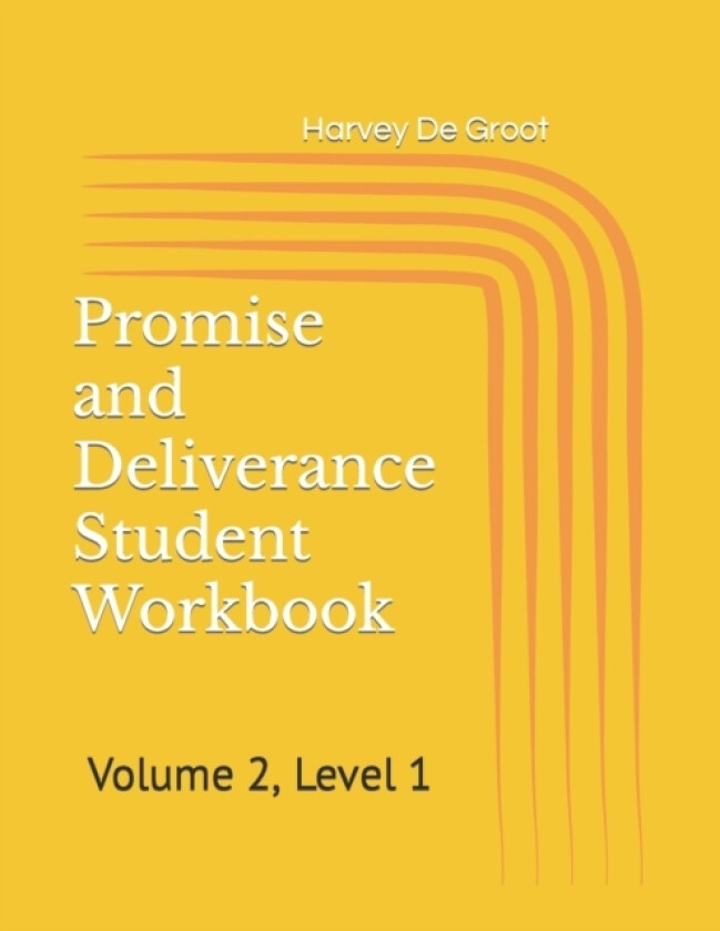 Promise and Deliverance Student Workbook av Harvey De Groot (Paperback)