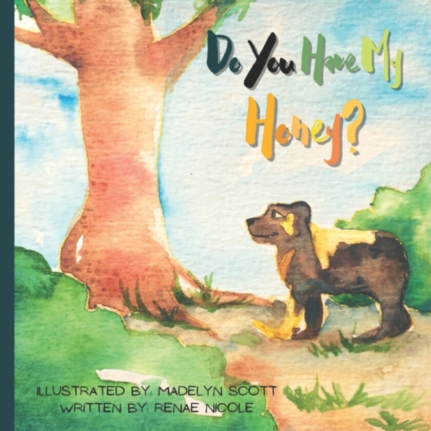 Do You Have My Honey? av Renae Nicole (Paperback)