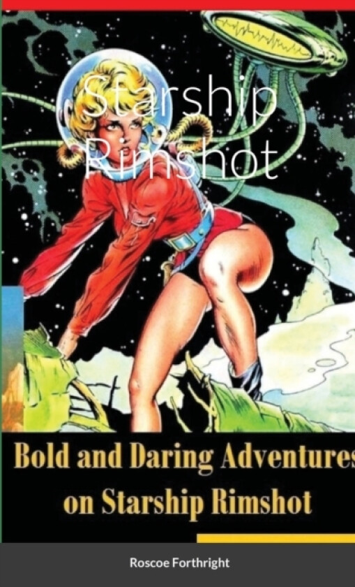 Starship Rimshot av Roscoe Forthright (Paperback)