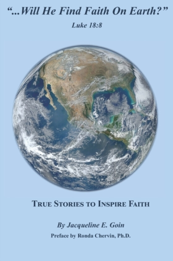 Will He Find Faith On Earth? av Jacqueline E Goin (Paperback)