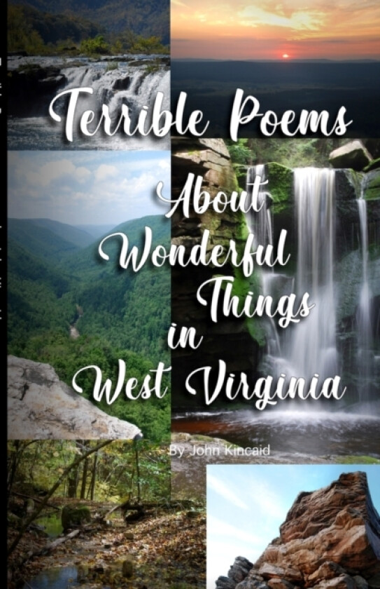 Terrible Poems About Wonderful Things in West Virginia av John Kincaid (Paperback)