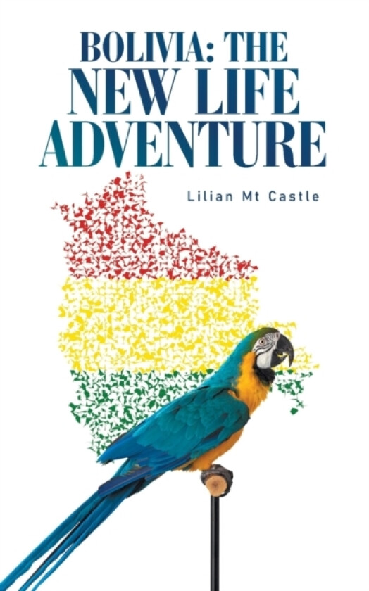 Bolivia av Lilian Mt Castle (Paperback)