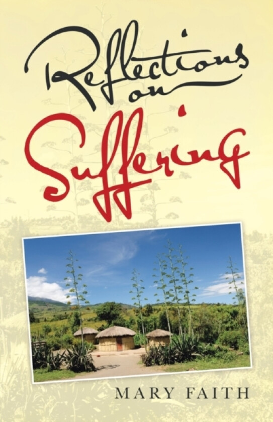 Reflections on Suffering av Mary Faith (Paperback)