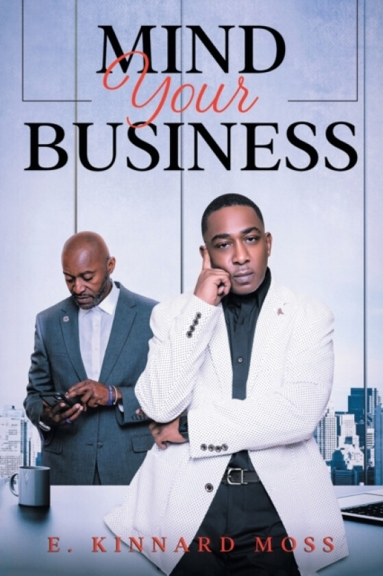 Mind Your Business av E Kinnard Moss (Paperback)