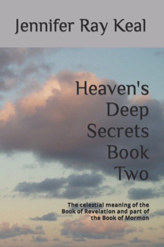Heaven's Deep Secrets Book Two av Jennifer Ray Keal (Paperback)