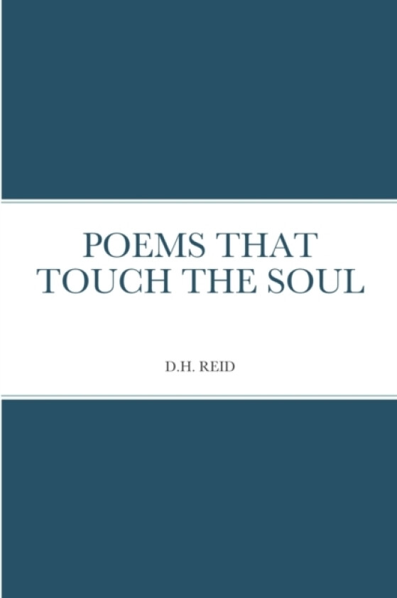 Poems That Touch the Soul av D H Reid (Paperback)