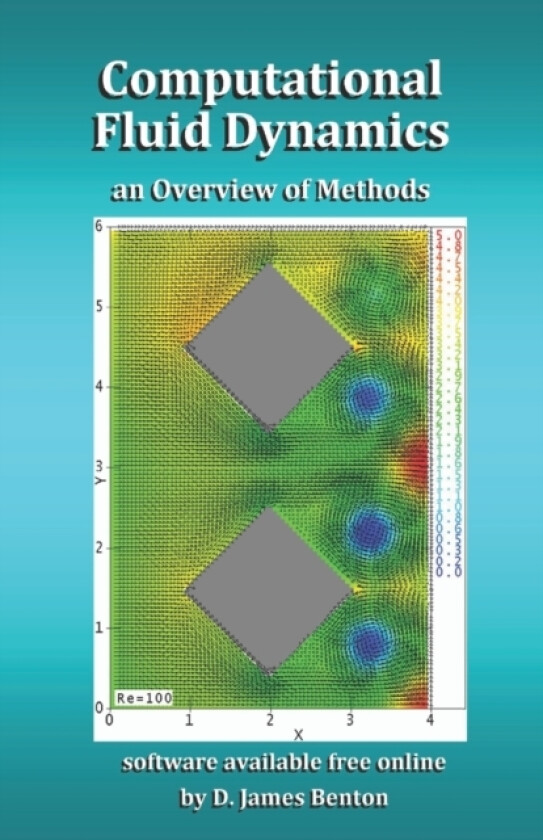 Computational Fluid Dynamics av D James Benton (Paperback)
