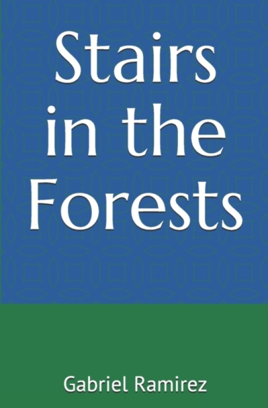 Stairs in the Forests av Gabriel Ramirez (Paperback)