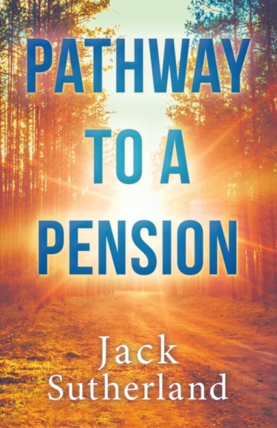 Pathway to a Pension av Jack Sutherland (Paperback)