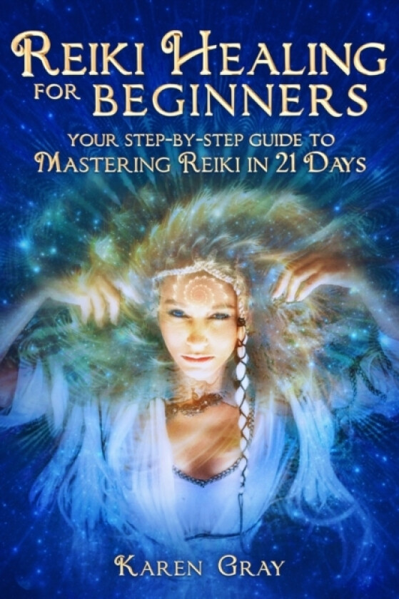 Reiki Healing for Beginners av Karen Gray (Paperback)