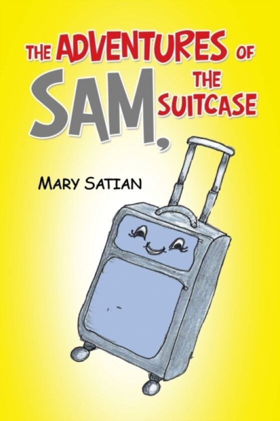 The Adventures of Sam, the Suitcase av Mary Satian (Paperback)