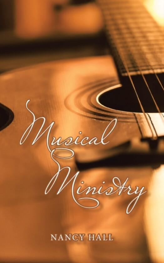 Musical Ministry av Nancy Hall (Paperback)