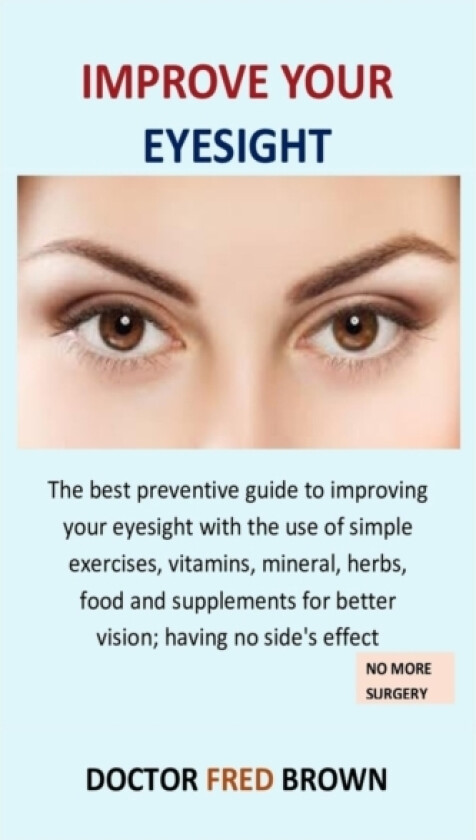 Improve Your Eyesight av Doctor Fred Brown (Paperback)