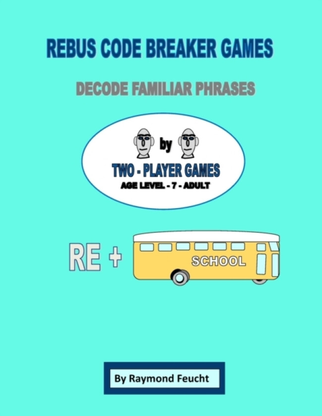 Rebus Code Breaker Games av Raymond Feucht (Paperback)