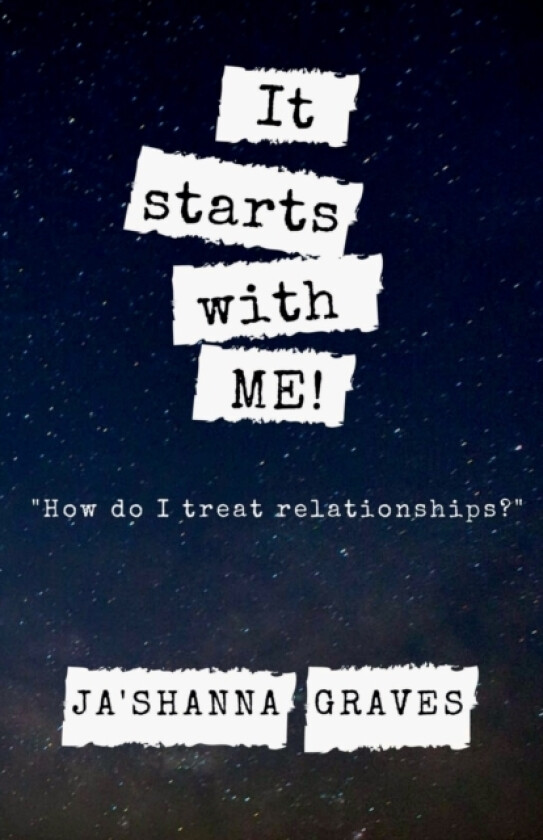 It starts with ME! av Ja'shanna Graves (Paperback)