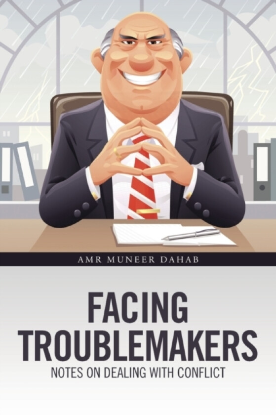 Facing Troublemakers av Amr Muneer Dahab (Paperback)