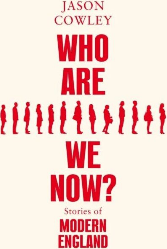 Who Are We Now? av Jason Cowley