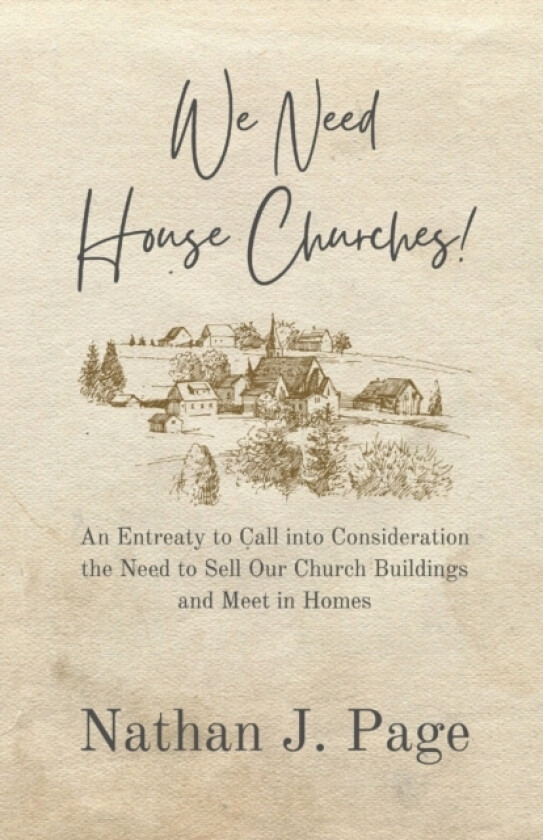 We Need House Churches av Nathan J Page (Paperback)