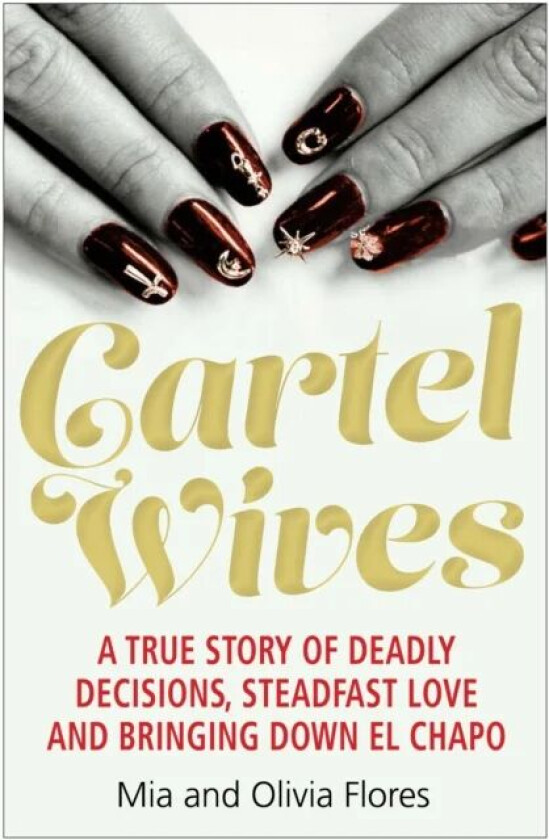 Cartel Wives av Mia Flores, Olivia Flores