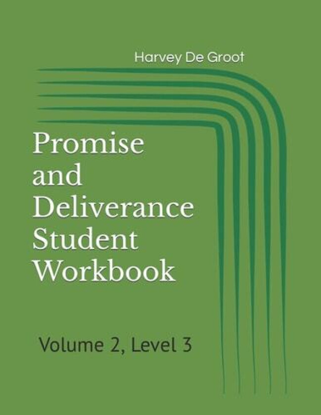 Promise and Deliverance Student Workbook: Volume 2, Level 3 (Promise and Deliverance Student Workbooks) av Harvey De Groot (Paperback)