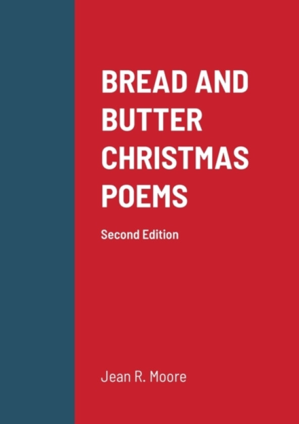 BREAD AND BUTTER CHRISTMAS POEMS 2nd Edition av Jean R Moore (Paperback)