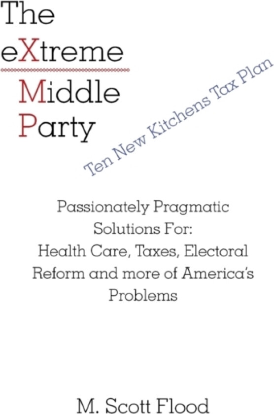 The Extreme Middle Party av M Scott Flood (Paperback)
