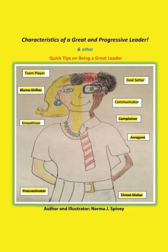 Characteristics of a Great and Progressive Leader av Norma J Spivey (Paperback)