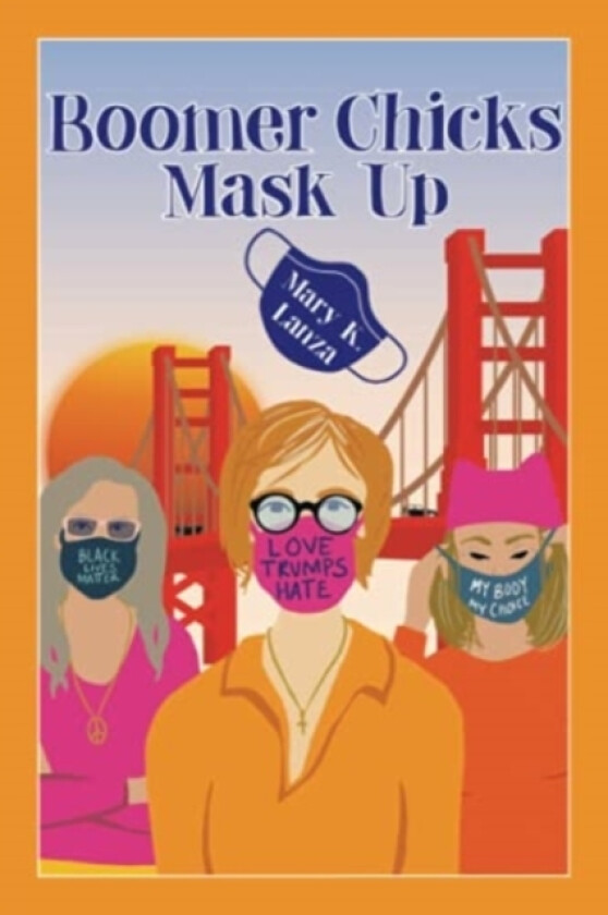 Boomer Chicks Mask Up av Mary K Lanza (Paperback)