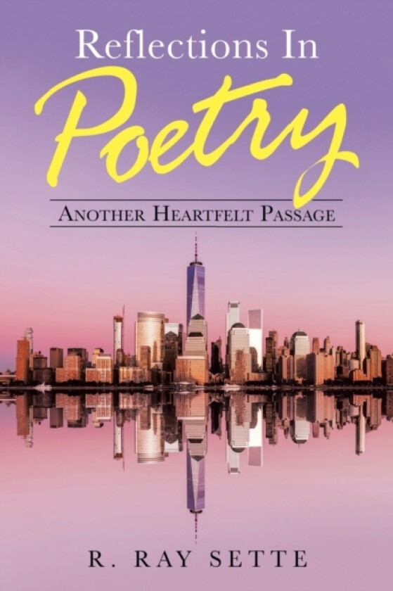 Reflections in Poetry av R Ray Sette (Paperback)