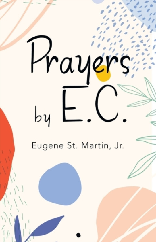 Prayers by E.C. av Eugene Jr St Martin (Paperback)