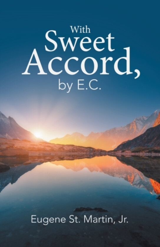 With Sweet Accord, by E.C. av Eugene Jr St Martin (Paperback)