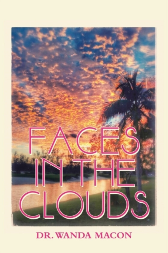 Faces in the Clouds av Dr Wanda Macon (Paperback)