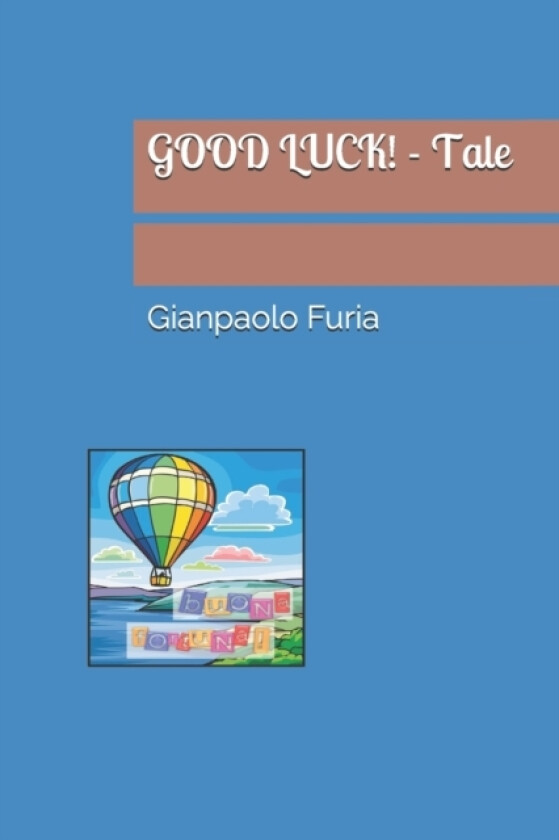 GOOD LUCK! - Tale av Gianpaolo Furia (Paperback)