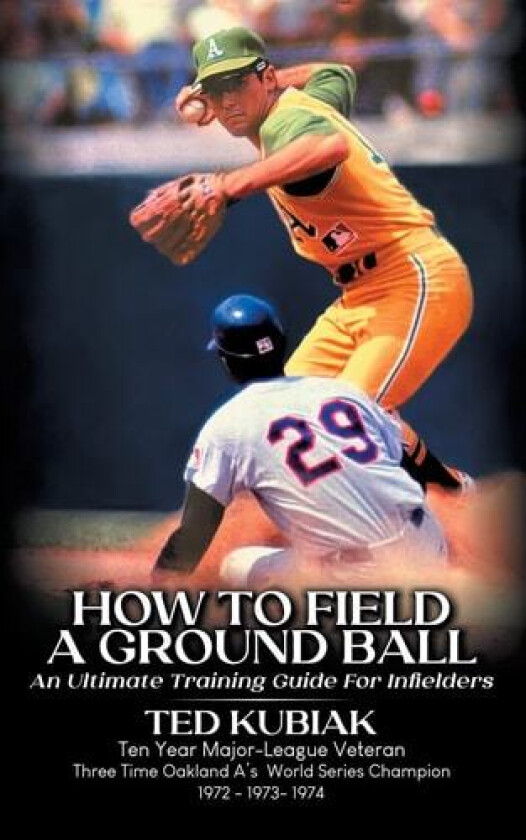 How to Field a Ground Ball av Ted Kubiak (Paperback)