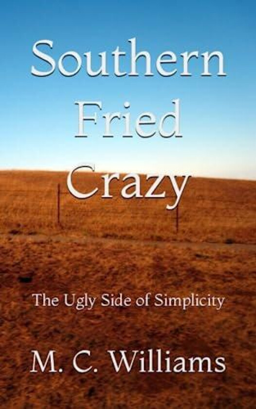 Southern Fried Crazy av M C Williams (Paperback)