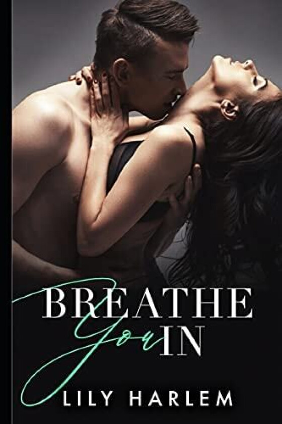 Breathe You In: A Breathtaking Emotional Page Turner with a Twist av Lily Harlem (Paperback)