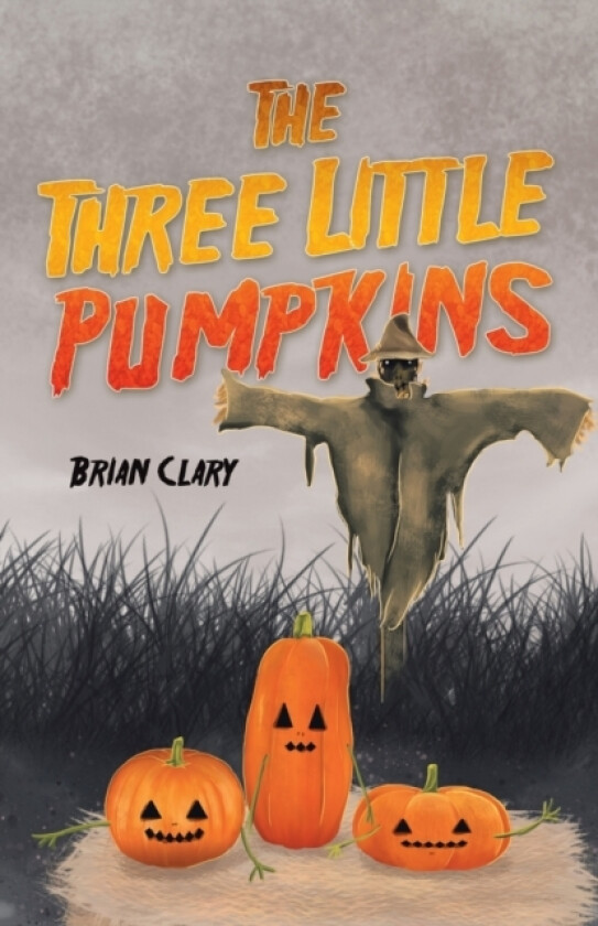 The Three Little Pumpkins av Brian Clary (Paperback)