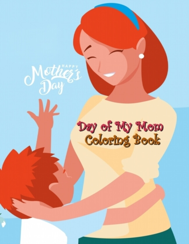 Day of My Mom Coloring Book av Molly M Clarke (Paperback)