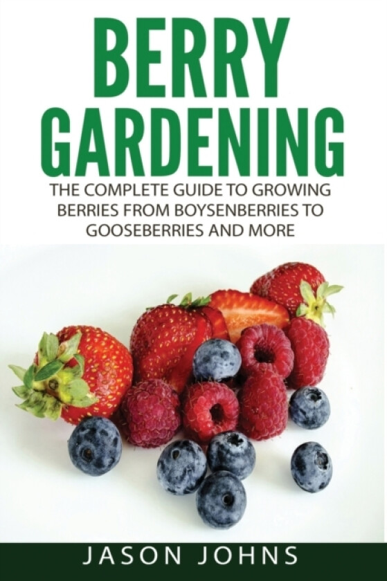 Berry Gardening av Jason Johns (Paperback)